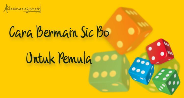 Cara Bermain Sicbo Bagus dan Menang Mudah